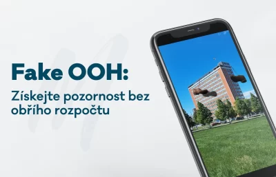 Fake OOH jako způsob, jak zaujmout i bez milionového rozpočtu.